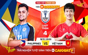 Việt Nam và Philippines trực tiếp ở CakhiaTV